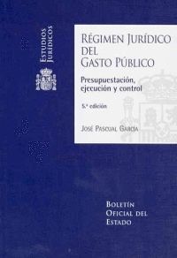 RÉGIMEN JURÍDICO DEL GASTO PÚBLICO