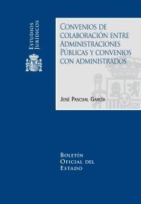 CONVENIOS DE COLABORACIÓN ENTRE ADMINISTRACIONES PÚBLICAS Y CONVENIOS CON ADMINI