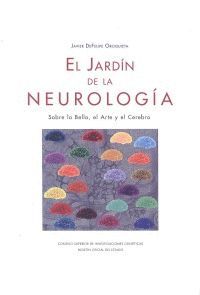 EL JARDÍN DE LA NEUROLOGÍA. SOBRE LO BELLO, EL ARTE Y EL CEREBRO