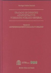 TRATADO DE DERECHO ADMINISTRATIVO Y DERECHO PÚBLICO GENERAL. TOMO III. LOS PRINC