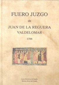 FUERO JUZGO DE JUAN DE LA REGUERA VALDELOMAR