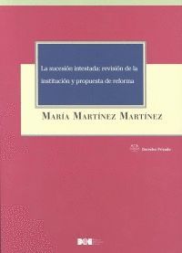 LA SUCESIÓN INTESTADA: REVISIÓN DE LA INSTITUCIÓN Y PROPUESTA DE REFORMA