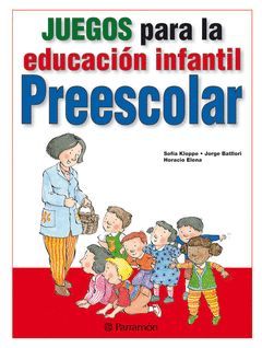 JUEGOS PARA LA EDUCACION INFANTIL Y PREESCOLAR