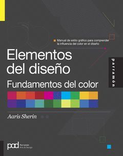 ELEMENTOS DEL DISEÑO: FUNDAMENTOS DEL COLOR