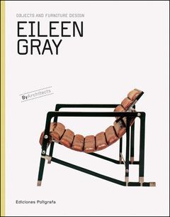 EILEEN GRAY, OBJECTS AND FURNITURE DE4SIGN