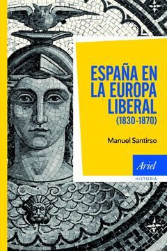 ESPAÑA EN LA EUROPA LIBERAL (1830-1870).ARIEL-HISTORIA-RUST