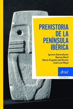 PREHISTORIA DE LA PENÍNSULA IBÉRICA. ARIEL-HISTORIA