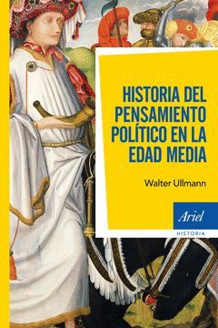 HISTORIA DEL PENSAMIENTO POLITICO EN LA EDAD MEDIA. ARIEL-HISTORIA