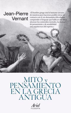 MITO Y PENSAMIENTO EN LA GRECIA ANTIGUA. ARIEL-FILOSOFIA