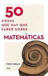 50 COSAS QUE HAY QUE SABER SOBRE MATEMÁTICAS.ARIEL-RUST