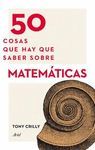 50 COSAS QUE HAY QUE SABER SOBRE MATEMÁTICAS.ARIEL-RUST