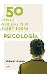 50 COSAS QUE HAY QUE SABER SOBRE PSICOLOGIA.ARIEL-RUST