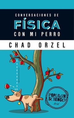 CONVERSACIONES DE FISICA CON MI PERRO.POPULAR SCIENCE.ARIEL-RUST