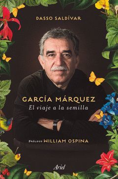 GARCIA MARQUEZ. EL VIAJE A LA SEMILLA.ARIEL-RUST