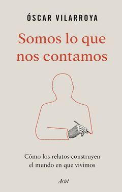 SOMOS LO QUE NOS CONTAMOS.ARIEL-RUST