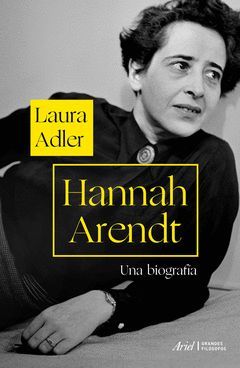 HANNAH ARENDT.UNA BIOGRAFIA.ARIEL-RUST