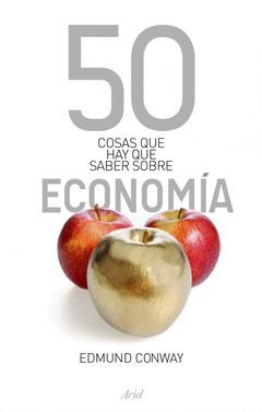 50 COSAS QUE HAY QUE SABER SOBRE ECONOMIA.ARIEL-CLAVE-RUST