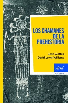 CHAMANES DE LA PREHISTORIA,LOS. ARIEL-HISTORIA-RUST.