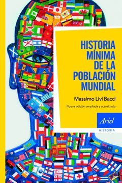 HISTORIA MÍNIMA DE LA POBLACIÓN MUNDIAL. ARIEL-HISTORIA-RUST