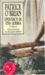 EPISODIOS DE UNA GUERRA-(SERIE AUBREY Y MATURIN-6).EDHASA