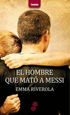 HOMBRE QUE MATO A MESSI,EL.EDHASA