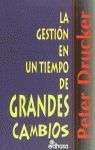 GESTION EN UN TIEMPO DE GRANDES CAMBIOS