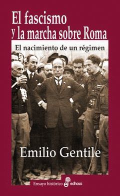 FASCISMO Y LA MARCHA SOBRE ROMA,EL.EDHASA