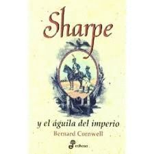 SHARPE Y EL AGUILA DEL IMPERIO.EDHASA