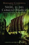 SVEIN, EL DEL CABALLO BLANCO.SAJONES VIKINGOS Y NORMANDOS-2.EDHASA-HISTORICA-DURA