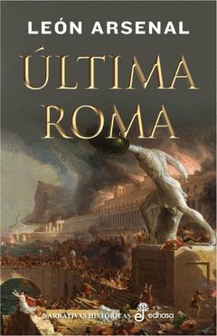 ÚLTIMA ROMA. EDHASA-HISTORICA-DURA