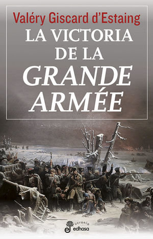 VICTORIA DE LA GRANDE ARMEE,LA. EDHASA-UCRONIA