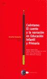 CUENTAME, EL CUENTO Y LA NARRACION EN EDUCACION INFANTIL Y PRIMARIA