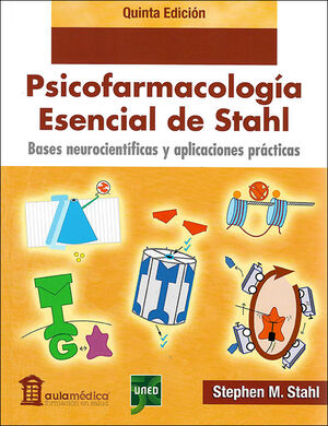 PSICOFARMACOLOGÍA ESENCIAL DE STAHL.