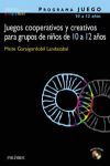 PROGRAMA JUEGO. JUEGOS COOPERATIVOS Y CREATIVOS PARA GRUPOS DE NIÑOS DE 10 A 12