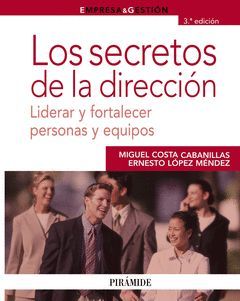 SECRETOS DE LA DIRECCIÓN,LOS.ED2009 (3ªEDIC).PIRAMIDE-EMPRESA Y GESTION-RUST