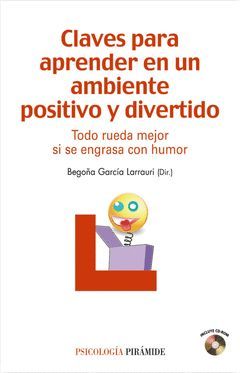 CLAVES PARA APRENDER EN UN AMBIENTE POSITIVO Y DIVERTIDO.PIRAMIDE-PSICOLGIA-MANUALES PRACTICOS-RUST