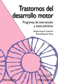 TRASTORNOS DEL DESARROLLO MOTOR.PIRAMIDE-PSICOLOGIA-RUST