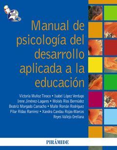 MANUAL DE PSICOLOGÍA DEL DESARROLLO APLICADA A LA EDUCACIÓN. PIRAMIDE