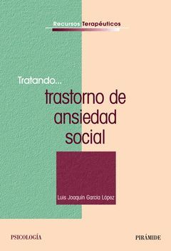 TRATANDO... TRASTORNO DE ANSIEDAD SOCIAL. PIRAMIDE-PSICOLOGIA