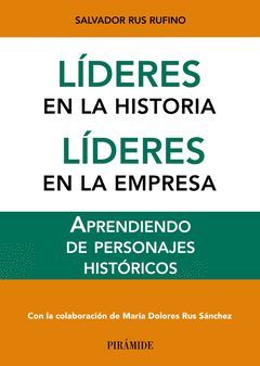 LÍDERES EN LA HISTORIA, LÍDERES EN LA EMPRESA. PIRAMIDE-RUST