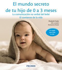 MUNDO SECRETO DE TU HIJO DE 0 A 3 MESES,EL.PIRAMIDE-RUST