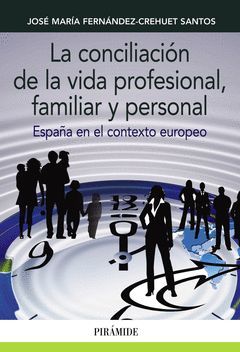 LA CONCILIACIÓN DE LA VIDA PROFESIONAL, FAMILIAR Y PERSONAL