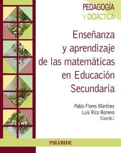 ENSEÑANZA Y APRENDIZAJE DE LAS MATEMÁTICAS EN EDUCACIÓN SECUNDARIA