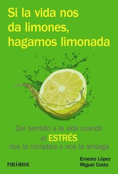 SI LA VIDA NOS DA LIMONES, HAGAMOS LIMONADA