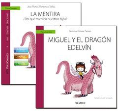 GUIA: LA MENTIRA + CUENTO: MIGUEL Y EL DRAGON EDELVIN.PIRAMIDE