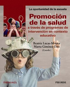 PROMOCIÓN DE LA SALUD A TRAVÉS DE PROGRAMAS DE INTERVENCIÓN EN CONTEXTO EDUCATIV