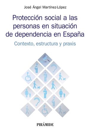 PROTECCION SOCIAL A LAS PERSONAS EN SITUACION DE DEPENDENCIA EN ESPAÑA