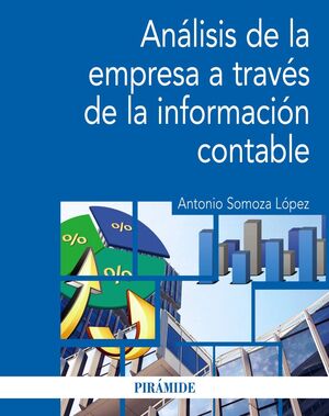 ANÁLISIS DE LA EMPRESA A TRAVÉS DE LA INFORMACIÓN CONTABLE