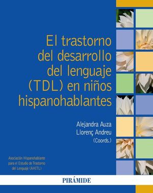 EL TRASTORNO DEL DESARROLLO DEL LENGUAJE (TDL) EN NIÑOS HISPANOHABLANTES