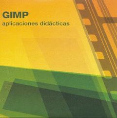GIMP, APLICACIONES DIDÁCTICAS